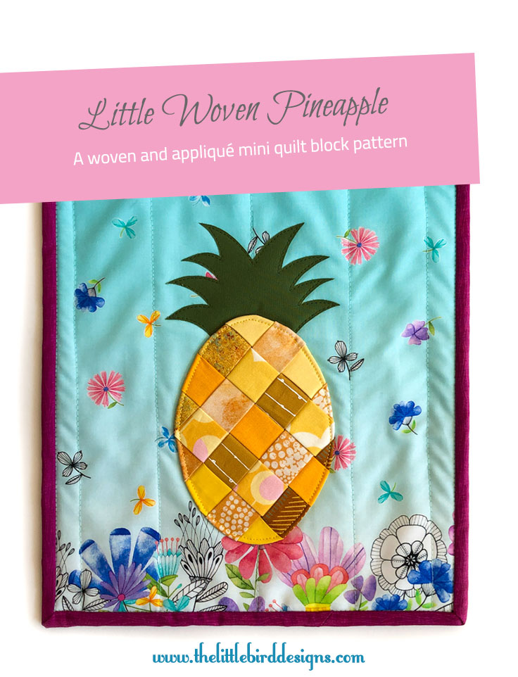 Little Woven Pineapple Mini Quilt - The Little Bird Designs